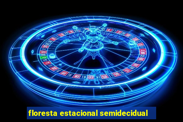 floresta estacional semidecidual